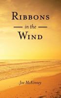 Ribbons In the Wind 1496069382 Book Cover