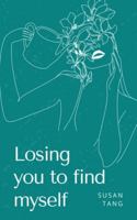 Losing you to find myself 935761298X Book Cover