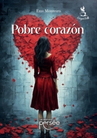 Pobre corazon (French Edition) 2823138625 Book Cover