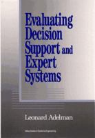 Evaluating Decision Support and Expert Systems 0471548014 Book Cover