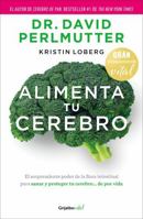 Alimenta tu Cerebro (Relanz.) / Brain Maker (Spanish Edition) 607386843X Book Cover
