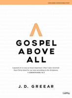 Gospel Above All - Bible Study Book 1535952334 Book Cover