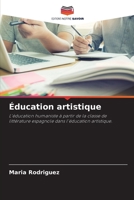 Éducation artistique: L'éducation humaniste à partir de la classe de littérature espagnole dans l'éducation artistique. 6206114465 Book Cover