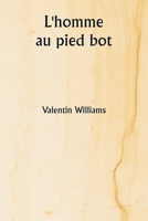 L'homme au pied bot (French Edition) 9359940151 Book Cover