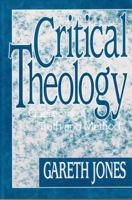Critical Theology: Questions of Truth and Method 1557787301 Book Cover