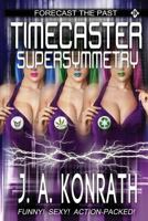 Timecaster Supersymmetry 1492948217 Book Cover