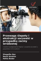 Przewaga slepoty i ekstrakcji soczewki w przypadku zacmy wrodzonej (Polish Edition) 6209714080 Book Cover