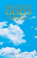 Reflecting God's Image 1512777730 Book Cover