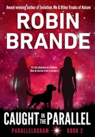 Caught in the Parallel: (Parallelogram Quartet, Book 2) 1952383692 Book Cover