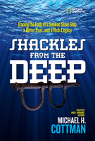 Shackles From the Deep: Tracing the Path of a Sunken Slave Ship, a Bitter Past, and a Rich Legacy 1426326637 Book Cover