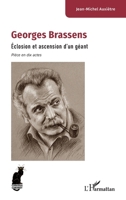 Georges Brassens: Éclosion et ascension d’un géant - Pièce en dix actes (Cabaret) (French Edition) 2336481723 Book Cover