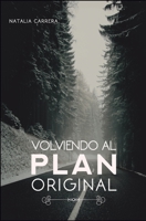 Volviendo al Plan Original B096LTQB6T Book Cover