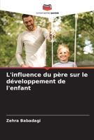 L'influence du père sur le développement de l'enfant (French Edition) 6208095328 Book Cover