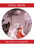 Lotus Moon: The Poetry Of the Buddhist Nun Rengetsu (Companions for the Journey) 1893996360 Book Cover