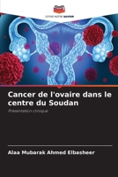 Cancer de l'ovaire dans le centre du Soudan (French Edition) 6207745280 Book Cover