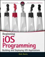 Beginning IOS Programming: Building and Deploying IOS Applications 1118841476 Book Cover