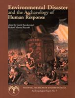 Environmental Disaster and the Archaeology of Human Response (Anthropological Papers (Maxwell Museum of Anthropology), No. 7,) 0912535148 Book Cover