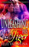 Unleashing His Tiger 1530923816 Book Cover