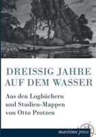Dreissig Jahre Auf Dem Wasser 3846037788 Book Cover