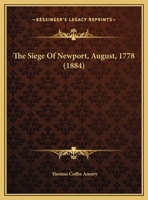 The Siege Of Newport, August, 1778 1169536115 Book Cover