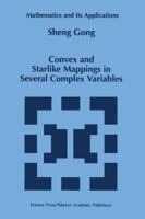 Convex and Starlike Mappings in Several Complex Variables 9401061912 Book Cover