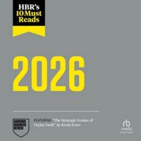 Hbr's 10 Must Reads 2026: The Definitive Management Ideas of the Year from Harvard Business Review (Featuring the Strategic Genius of Taylor Swift by B0FNQ5THY3 Book Cover