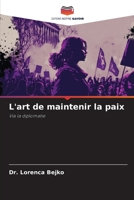 L'art de maintenir la paix 6205851369 Book Cover