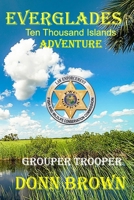 EVERGLADES Ten Thousand Islands Adventure: GROUPER TROOPER (EVERGLADES Ten Thousand Islands Adventures) B0CPJN57P6 Book Cover