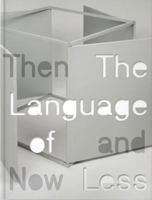 The Language of Less, Then and Now 0933856911 Book Cover