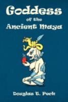 Goddess of the Ancient Maya 1436358655 Book Cover