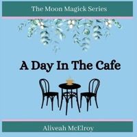 A Day In The Cafe B0BJNJ858Z Book Cover