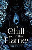 A Chill in the Flame (The Villains Prequels, 1) 1464218722 Book Cover