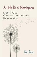 A Little Bit of Nothingness 0982967896 Book Cover