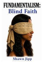 FUNDAMENTALSIM: Blind Faith B0GZDPS7QY Book Cover