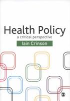 Health Policy: A Critical Perspective 1412922879 Book Cover