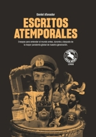Escritos Atemporales: Ensayos para entender el mundo antes, durante y después de la mayor pandemia global de nuestra generación. (Spanish Edition) 9580614946 Book Cover