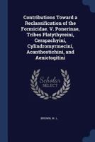 Contributions Toward a Reclassification of the Formicidae. V. Ponerinae, Tribes Platythyreini, Cerapachyini, Cylindromyrmecini, Acanthostichini, and Aenictogitini 1376958031 Book Cover