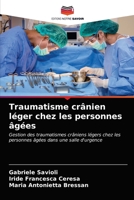 Traumatisme crânien léger chez les personnes âgées: Gestion des traumatismes crâniens légers chez les personnes âgées dans une salle d'urgence 6203309842 Book Cover