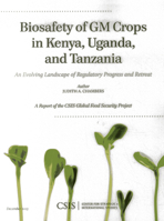 Biosafety of GM Crops in Kenya, Uganda, and Tanzania: An Evolving Landscape of Regulatory Progress and Retreat 1442228059 Book Cover