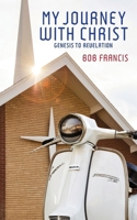 My Journey With Christ: Genesis to Revelation 1836153937 Book Cover