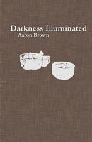 Darkness Illuminated 1452808376 Book Cover