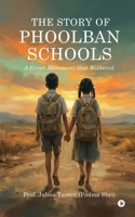 The Story of Phoolban Schools: A Great Movement That Withered B0GK2LV9ZL Book Cover