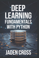 Deep Learning Fundamentals with Python B0DQ794WDP Book Cover