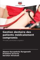 Gestion dentaire des patients médicalement compromis (French Edition) 6208297788 Book Cover