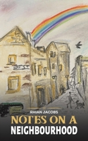 Notes on a Neighbourhood 1398469238 Book Cover