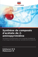 Synthèse de composés d'acétate de 2-aminopyrimidine 6207369831 Book Cover
