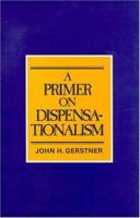 Primer on Dispensationalism 0875522734 Book Cover