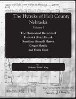 The Hytreks of Holt County, Nebraska Volume I. 1300399090 Book Cover