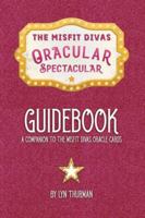 Misfit Divas Oracular Spectacular Oracle: Companion Book to the Misfit Divas Oracle Cards B0FXQFTY2V Book Cover