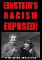 Einstein's Racism Exposed! 1726475239 Book Cover